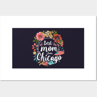 Best Mom From Chicago, mothers day gift ideas, i love my mom Posters and Art